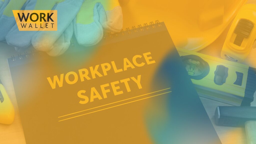 Workplace Safety: Benefits of Work Wallet